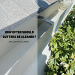 How Often Should Gutters Be Cleaned