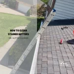 How to Clean Stained Gutters