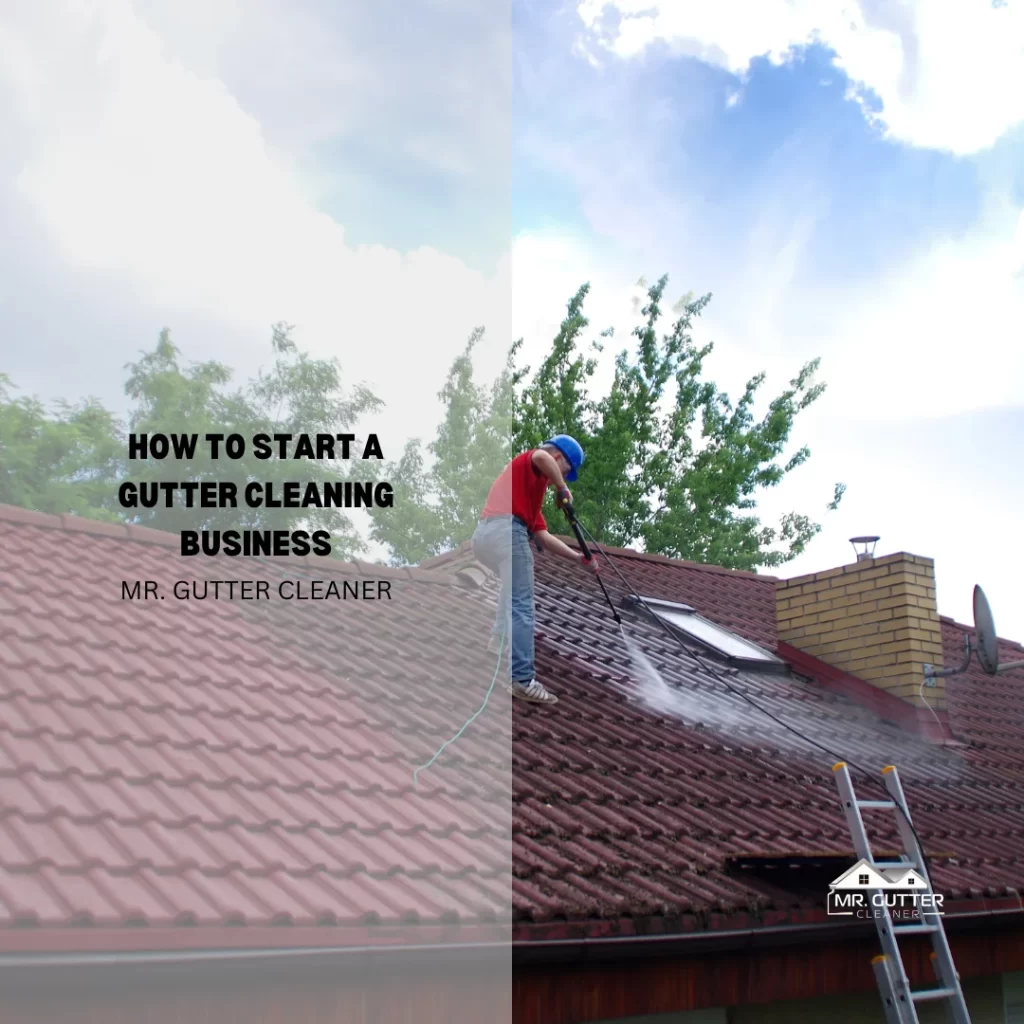 How to Start a Gutter Cleaning Business